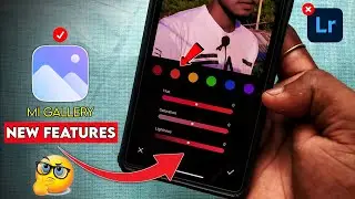Mi Gallery New Update - LIGHTROOM Features 🔥