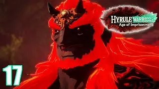 Король демонов, Ганондорф! | Hyrule Warriors: Age of Imprisonment Основная история &mdash; Часть 17 | D...