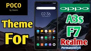 POCO theme for oppo a3s,f7,f5,f9,realme.