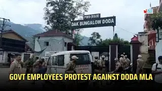 Govt employees protest against Doda MLA | JK News Today