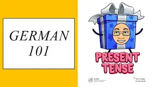 German 101 - Present tense