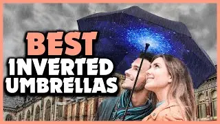 ✅Top 5 Best Inverted Umbrellas in 2022