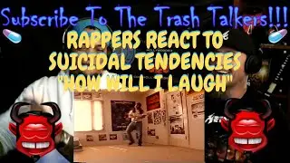 Rappers React To Suicidal Tendencies 