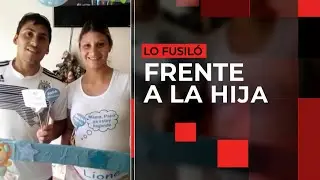 LO FUSILÓ FRENTE A SU HIJA: escalofriante asesinato en Zárate