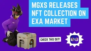 MGXS RELEASES NFT COLLECTION ON ALGORAND | CONNECT WITH MAGIC LINK & PERA WALLET ON EXA MARKET