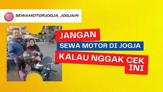 Jangan Sewa Motor di Jogja Kalau Nggak Kayak Gini