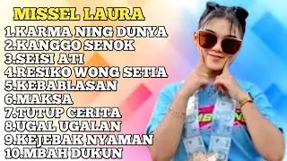 FULL ALBUM TERBARU 2026 MISSEL LAURA || KARMA NING DUNYA - KANGGO SENOK - SEISI ATI