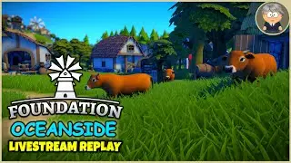 Farming 🌴 Oceanside Livestream Replay - Foundation Gameplay - #10