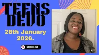Teens Devo, Wednesday 28th January| Keep Filling Your Prayer Clouds.