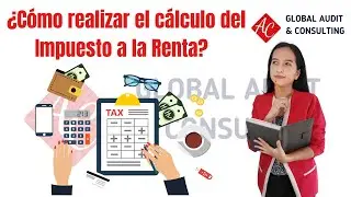 Video tutorial de cómo calcular el Impuesto a la Renta