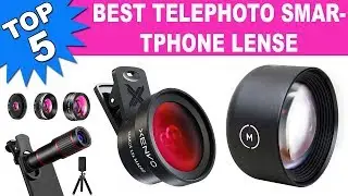 Top 5 Best Telephoto Smartphone Lense 2020