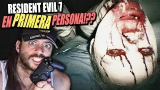 RESIDENT EVIL 7 EN PRIMERA PERSONA?! LO PRUEBO EN DIRECTO Y... ya lo veréis 😯