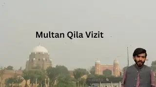 Multan Fort|Qilla Kohna|Qasim Bagh Multan|Dam Dma Art Gallery|Arbab Saraiki Vlog