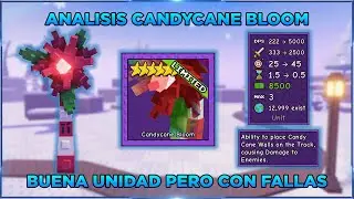 &iquest;MUCHO DPS PERO MALA UNIDAD? ANALISIS CANDYCANE BLOOM COMPLETO EN GARDEN TOWER DEFENSE