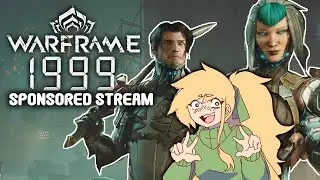 The Sponsored Warframe Stream: Natah & The Second Dream | 1999 Demo
