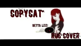 COPYCAT- RUS COVER- Betta Liss