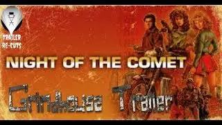 Night of the Comet (1984) Grindhouse Trailer Recut
