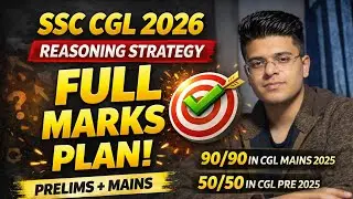 SSC CGL 2026 Reasoning Strategy 🚀 Full Marks Approach for Prelims & Mains