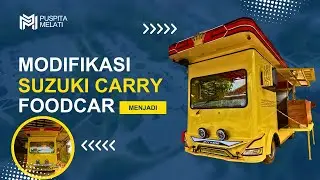 HASIL MODIFIKASI MOBIL SUZUKI CARRY JADI WARUNG BERJALAN MINI FOODCAR
