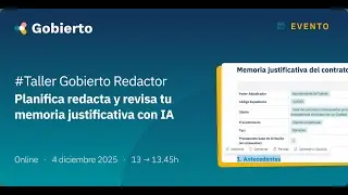 Taller Gobierto Redactor:  Planifica, redacta y revisa tu memoria justificativa con IA