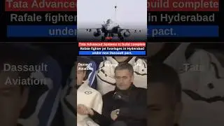 Tata to Build Rafale Fighter Jet Fuselages in Hyderabad | Dassault Pact ✈️