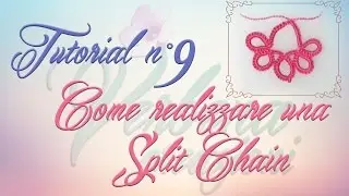 Chiacchierino ad Ago: TUTORIAL 09 - Come realizzare una Split Chain - needle tatting