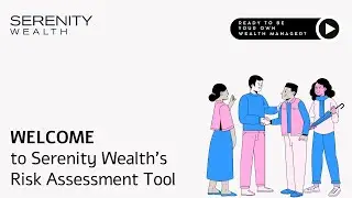 Welcome to Serenity Wealth's Risk Assessment Tool