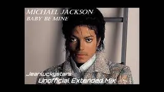 Michael Jackson &ndash; Baby Be Mine ( Unofficial Extended Version ) 1983