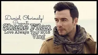 Shane Filan: Love Always Tour 2018 Vlog - Leicester | Daniel, Obviously!