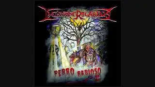 DescontrolariuS - Perro Rabioso