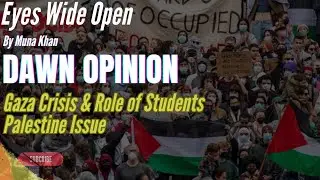 Palestine Issue &Role of Students|Dawn Opinion