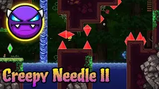 Creepy Needle II by CreatorCreepy 100% (Platformer Easy Demon?) - Geometry Dash 2.2