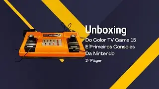 UNBOXING DO COLOR TV GAME 15/ O PRIMEIRO CONSOLE DA NINTENDO