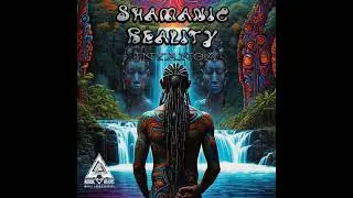 Shamanic Reality - Ancestral Spirits (Original Mix)