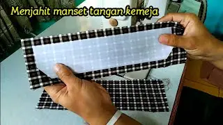 Cara Menjahit Manset Tangan Kemeja Sangat Mudah Untuk Belajar