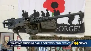 Evansville Wartime Museum calls off weekend event