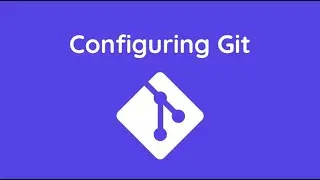 1.3 Configuring Git