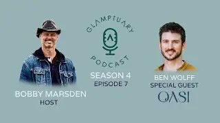 Glamptuary Podcast With Special Guest Ben Wolff, OASI - Season 04/Episode 07
