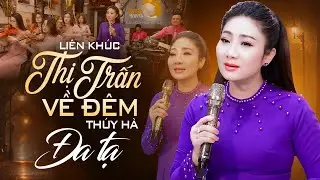 Liên Khúc Nhạc Xưa Thị Trấn Về Đêm & Đa Tạ | Thúy Hà