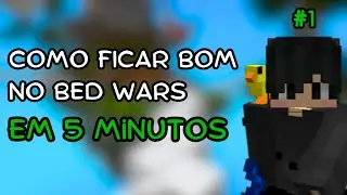 Como ficar bom no BED WARS em 5 MINUTOS