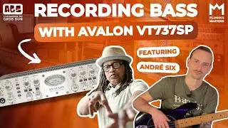 Recording Bass Guitar with the Avalon VT-737sp (ft. Andr&eacute; Six)