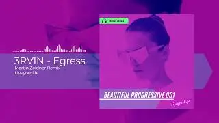 3RVIN - Egress (Martin Zeidner Remix) #VAComp