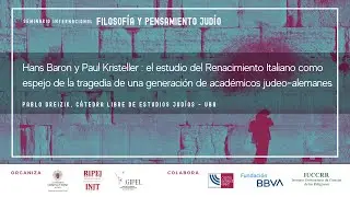 Hans Baron y Paul Kristeller por el profesor Pablo Dreizik