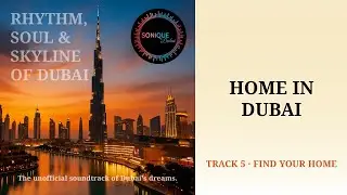 Home in Dubai | Moving to Dubai Family Song (Album: Rhythm, Soul and Skyline of Dubai)