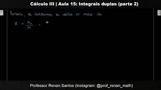 C&aacute;lculo 3 (2021.1) | Aula 15: Integrais duplas (parte 2)