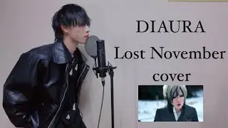 DIAURA - Lost November (-3) 歌ってみた　カバー　歌詞　lyric ヴィジュアル系　カラオケ　covered by ROZE
