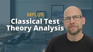 Classical Test Theory Analysis in Mplus