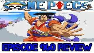 One Piece Episode 960 Review. Kozuki Oden Appears