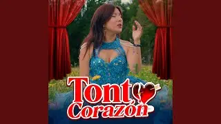 Tonto Corazón