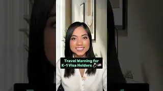 Travel Warning for K-1 Visa Holders! | Ananda Legal, APC